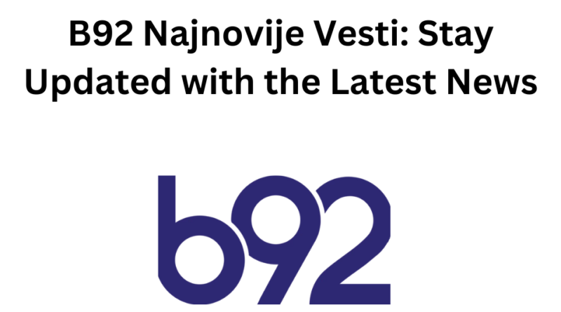 B92 Najnovije Vesti